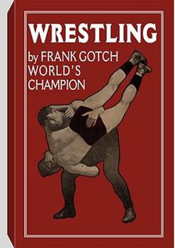 Paperback Wrestling by Frank Gotch, World's Champion Book