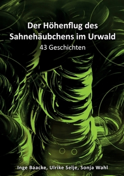 Paperback Der Höhenflug des Sahnehäubchens im Urwald: 43 Geschichten [German] Book