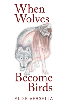 Paperback When Wolves Become Birds Book