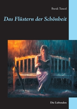 Paperback Das Flüstern der Schönheit: Die Liebenden [German] Book