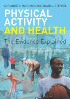 Paperback Physical Activity and Health: The Evidence Explained Book