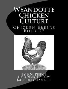 Paperback Wyandotte Chicken Culture: Chicken Breeds Book 22 Book