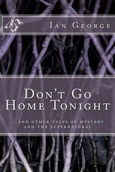 Paperback Don't Go Home Tonight: And other stories Book