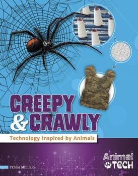 Library Binding Creepy & Crawly: Technology Inspired by Animals Book