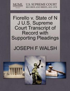 Paperback Fiorello V. State of N J U.S. Supreme Court Transcript of Record with Supporting Pleadings Book