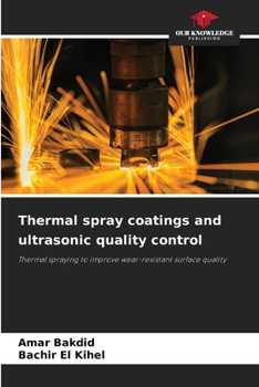 Paperback Thermal spray coatings and ultrasonic quality control Book