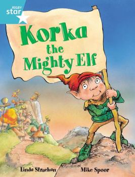 Paperback Rigby Star Guided 2, Turquoise Level: Korka the Mighty Elf Pupil Book (Single) Book