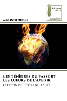 Paperback Les ténèbres du passé et les lueurs de l'avenir [French] Book