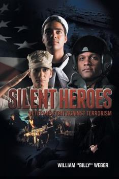 Paperback Silent Heroes: Veterans Fight Against Terrorism Book
