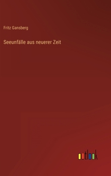 Hardcover Seeunfälle aus neuerer Zeit [German] Book