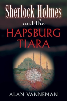 Paperback Sherlock Holmes and the Hapsburg Tiara Book