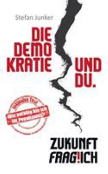 Paperback Die Demokratie und du: Zukunft fraglich [German] Book