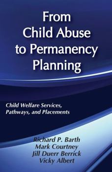Paperback From Child Abuse to Permanency Planning: Child Welfare Services Pathways and Placements Book