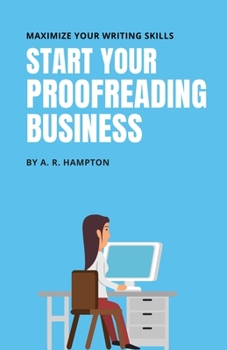 Paperback Start Your Proofreading Business: Maximize Your writing Skills Book