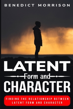 Paperback Finding the relationship between latent form and character Book