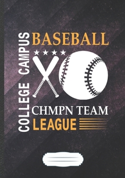 College Campus Baseball Chmpn Team League: Baseball Blank Lined Notebook/ Journal, Writer Practical Record. Dad Mom Anniversay Gift. Thoughts Creative ... Fashionable Vintage Look 110 Pages B5