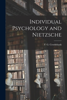 Paperback Individual Psychology and Nietzsche Book