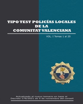 Paperback Tipo Test Policías Locales de la Comunitat Valenciana: Vol. I. Temas del 1 al 20. [Spanish] Book