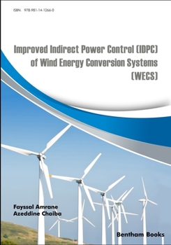 Paperback Improved Indirect Power Control (IDPC) of Wind Energy Conversion Systems (WECS) Book