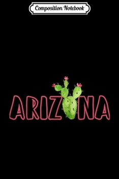 Composition Notebook: Arizona Cactus Saguaro Desert Flower  Journal/Notebook Blank Lined Ruled 6x9 100 Pages