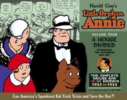 Little Orphan Annie, Volume 4: A House Divided, 1932-1933 - Book #4 of the Little Orphan Annie: The Complete Daily Comics