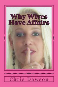 Paperback Why Wives Have Affairs Book