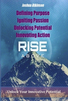 Paperback Rise Above: Unlocking Innovative Potential Book