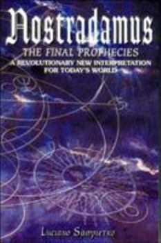 Paperback Nostradamus: The Final Prophecies: A Revolutionary New Interpretation for Today's World Book