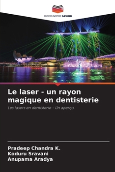 Le laser - un rayon magique en dentisterie (French Edition)