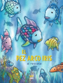 Hardcover ¡El Pez Arco Iris Al Rescate!: (Spanish Edition) [Spanish] Book