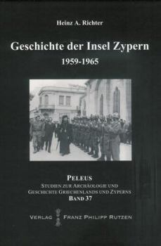Hardcover Geschichte Der Insel Zypern: Band 3: 1959-1965 [German] Book