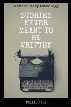 Stories Never Meant To Be Written