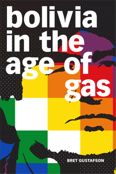 Paperback Bolivia in the Age of Gas Book