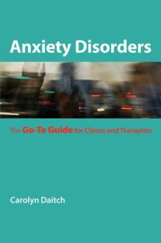 Paperback Anxiety Disorders: The Go-To Guide for Clients and Therapists Book