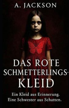 Paperback Das rote Schmetterlingskleid: Ein Kleid aus Erinnerung. Eine Schwester aus Schatten [German] Book