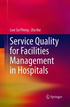 Paperback Service Quality for Facilities Management in Hospitals Book