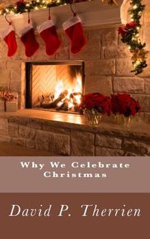 Paperback Why We Celebrate Christmas Book