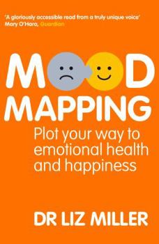 Paperback Mood Mapping: Plot Your Way to Emotional Health and Happiness Book