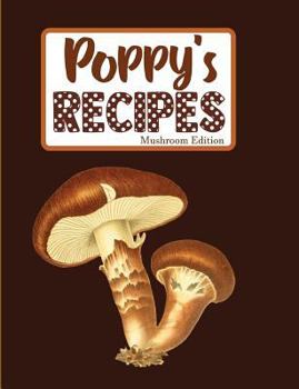 Paperback Poppy's Recipes Mushroom Edition Book
