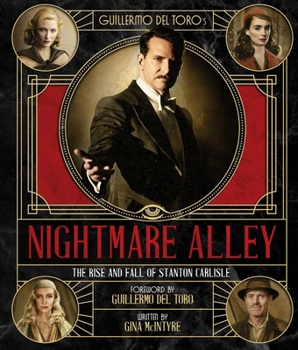 Hardcover Guillermo del Toro's Nightmare Alley: The Rise and Fall of Stanton Carlisle Book