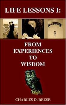 Paperback Life Lessons I: From Experiences to Wisdom Book
