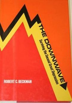 Hardcover Downwave: Surviving the Second Great Depression Book