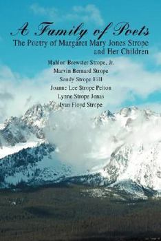 A Family of Poets: The Poetry of Margaret Mary Jones Strope and Her Children