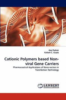 Paperback Cationic Polymers Based Non-Viral Gene Carriers Book