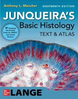 Hardcover Junqueira's Basic Histology: Text and Atlas, Eighteenth Edition Book