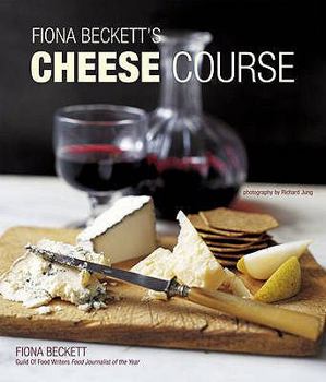 Hardcover Fiona Beckett's Cheese Course Book