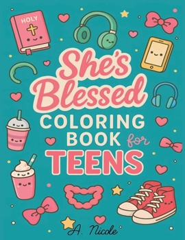 Paperback She's Blessed Coloring Book for Teens: Faith & Self-Care Coloring Pages Book
