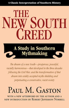 Paperback The New South Creed: A Study in Southern Mythmaking Book