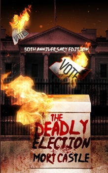 Paperback The Deadly Election: 50th Anniversary Edition Book