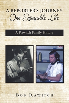 Paperback A Reporter's Journey: One Enjoyable Life Book